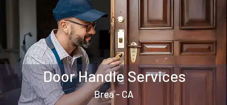 Door Handle Services Brea - CA