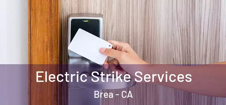 Electric Strike Services Brea - CA