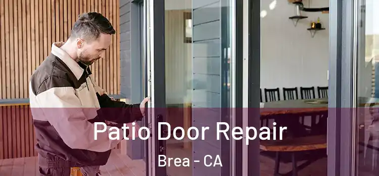 Patio Door Repair Brea - CA