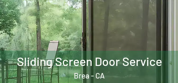 Sliding Screen Door Service Brea - CA