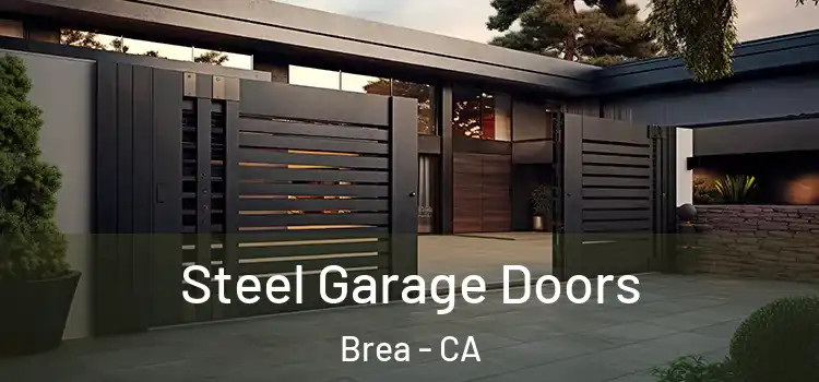 Steel Garage Doors Brea - CA